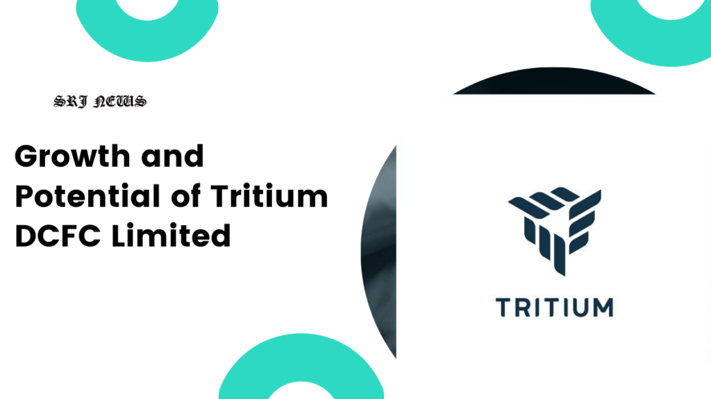 DCFC Stock: Growth and Potential of Tritium DCFC Limited